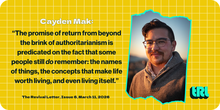 Cayden Mak: "The promise of return from beyond the brink of authoritarianism is predicated on the fact that some people still do remember: