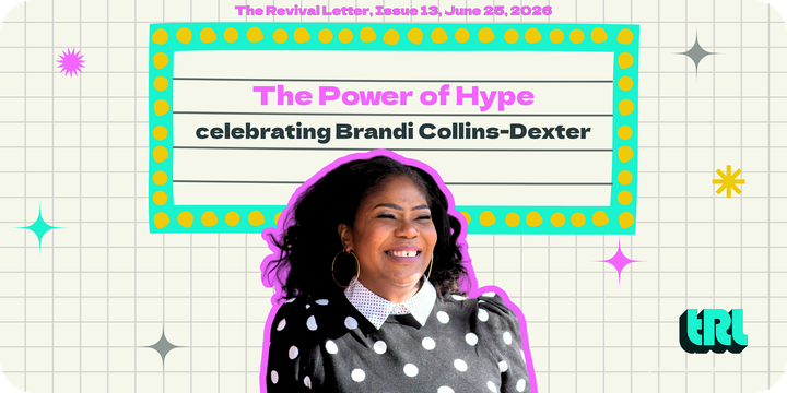 The Power of Hype: Celebrating Brandi Collins-Dexter