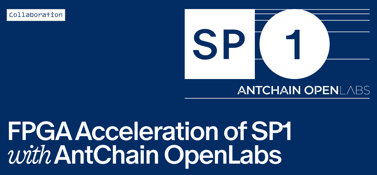 FPGA Acceleration of SP1 with AntChain OpenLabs