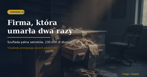 Firma, która umarła dwa razy