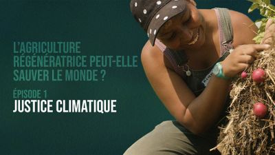 La justice climatique et l’agriculture régénératrice