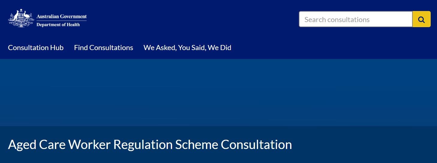 Attention aged care providers: have your say on aged care worker regulation scheme