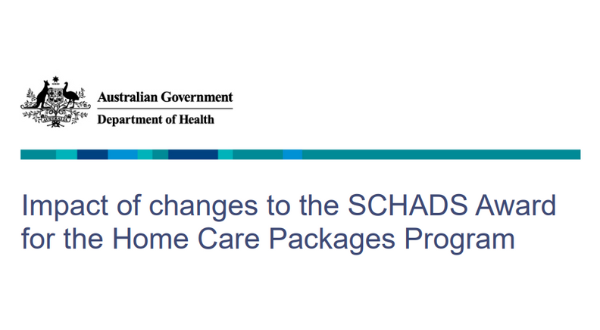 Changes to SCHADS Award from 1 July to impact Home Care Package providers