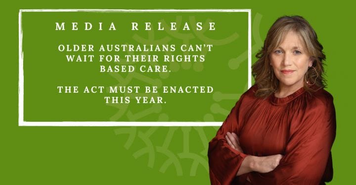 Delay in rights-based aged care laws "deeply concerning": COTA Australia and OPAN