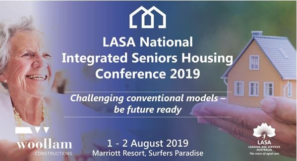Act now: The LASA National Integrated Seniors Housing Conference and Awards is coming up next month