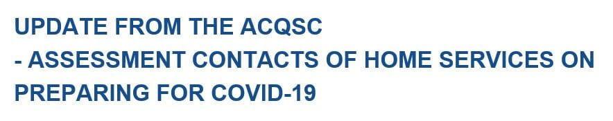 Home care providers: expect a call from the Quality and Safety Commission to check on your COVID-19 preparation
