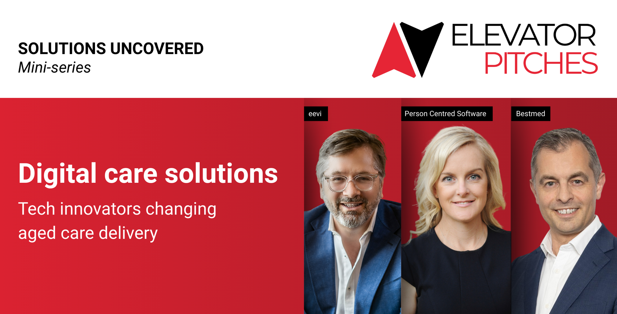 Elevator Pitch Mini-series | Digital care solutions: tech innovators changing Aged Care delivery