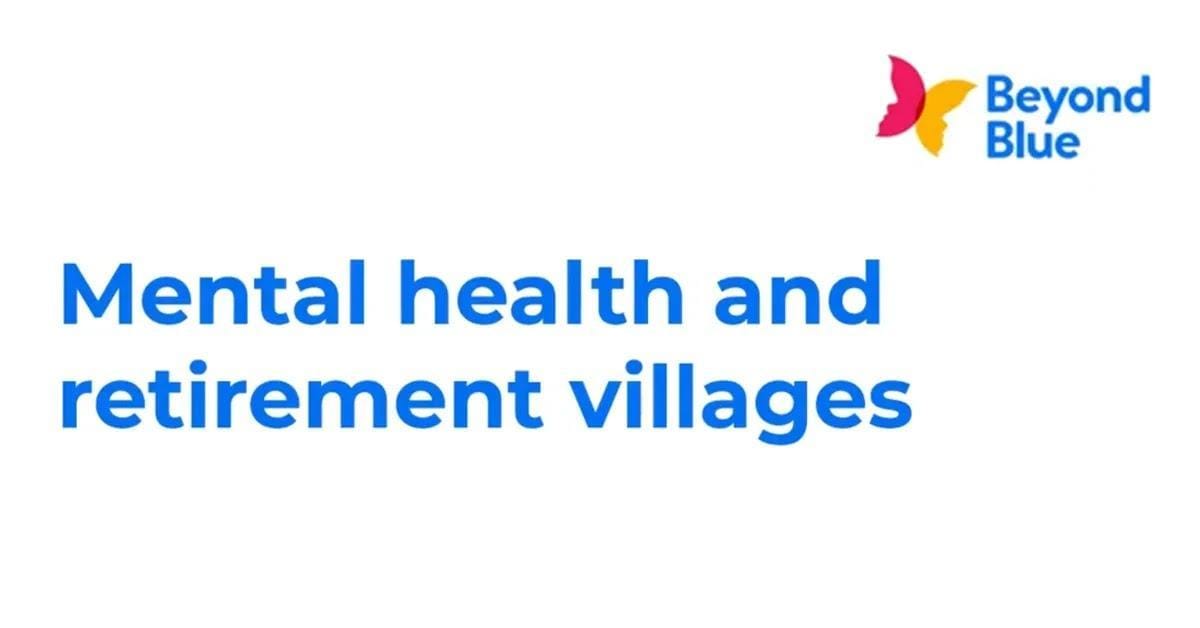 Beyond Blue release new webinar to support retirement village professionals – at invitation of DCM Institute