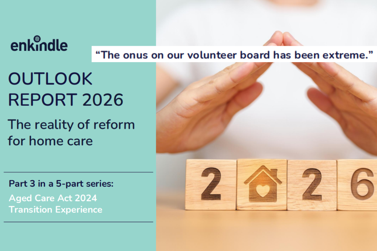 Small home care boards under “extreme” pressure: Enkindle 
                                                    post image