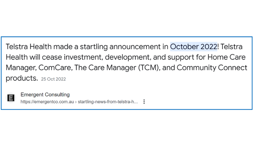 Home care providers using discontinued Telstra Health Community Connect software should be seeking replacement software now – more to follow post image