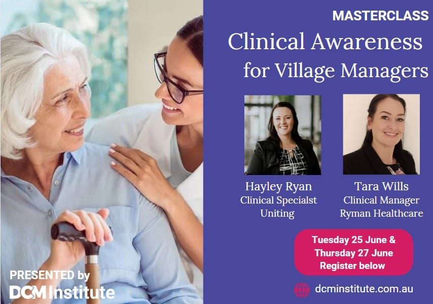 ‘Clinical awareness for village managers’: Uniting and Ryman lead DCM Institute Masterclass - available only to DCMI members post image