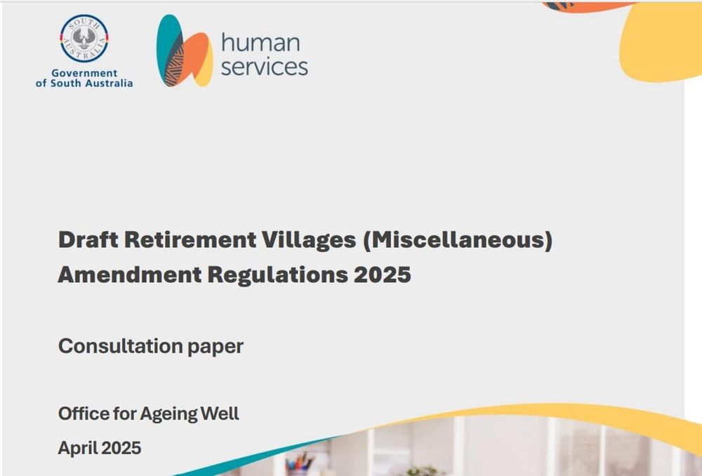 Operators and residents urged to have a say on SA’s proposed regulations for new Retirement Villages (Miscellaneous) Amendment Act 2024 post image