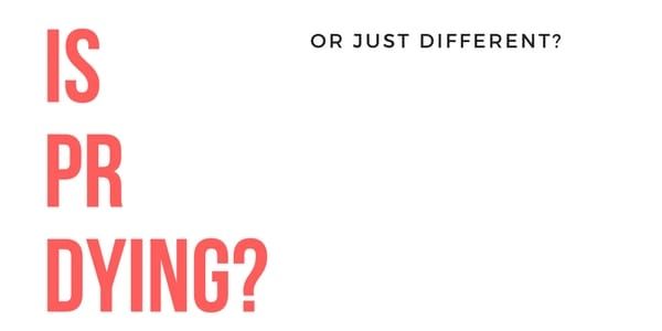 Is PR dying or just different? post image