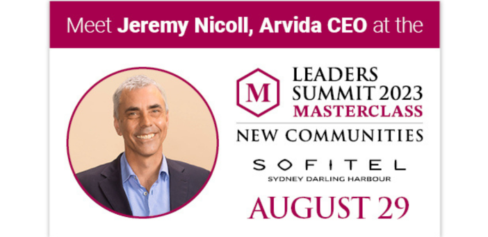 Meet Jeremy Nicoll, Arvida CEO, at the New Communities Masterclass, Sofitel Darling Harbour Sydney, August 29 post image