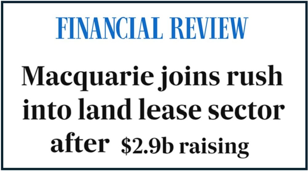 Macquarie Asset Management’s $2.85 billion investment joins the land lease gold rush post image