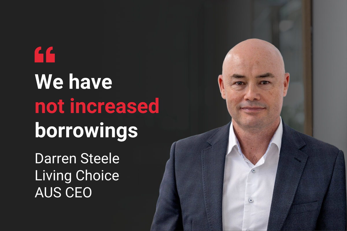 Living Choice is spending $750M. It doesn't plan to borrow more