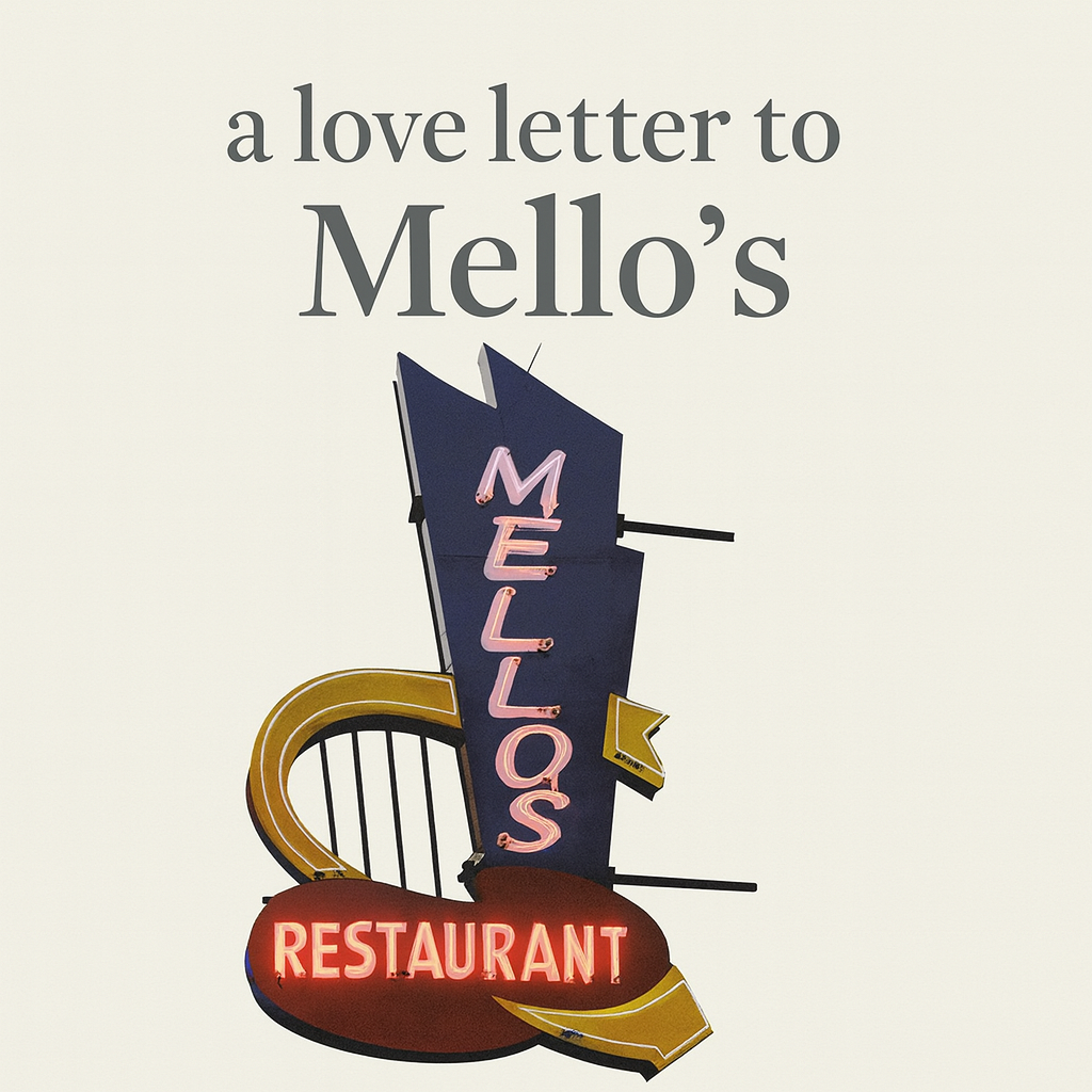 A Love Letter to Mello’s