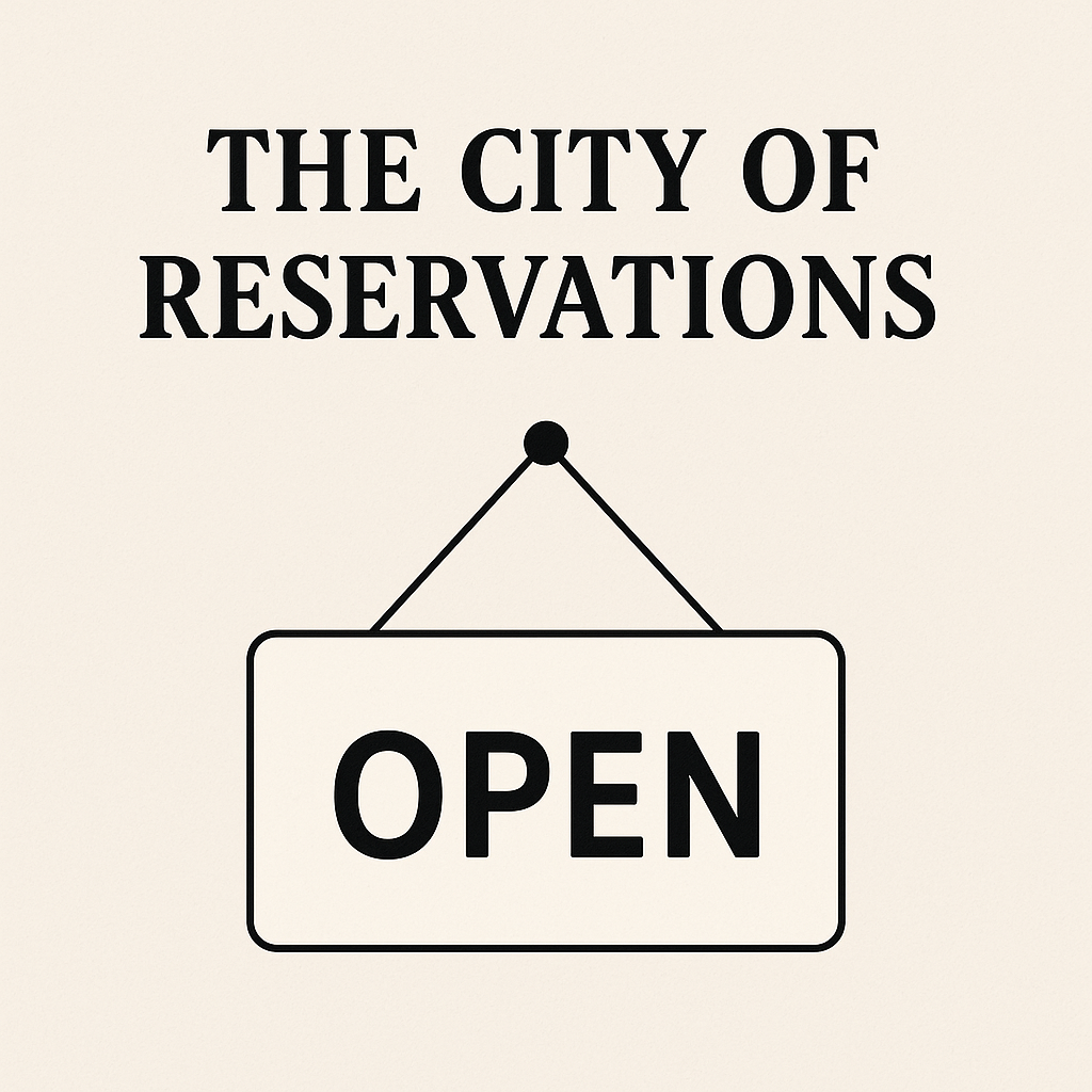The City of Reservations