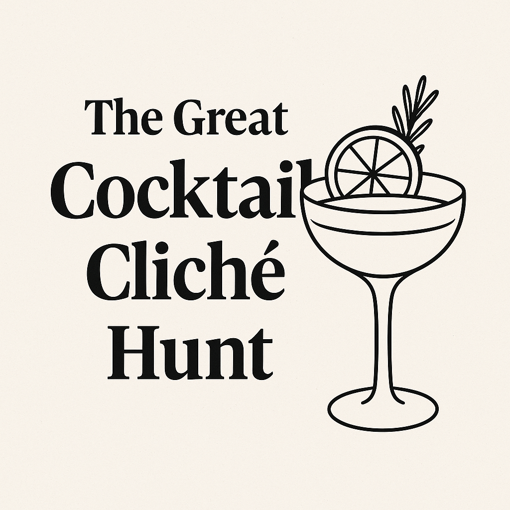 The Great Cocktail Cliché Hunt