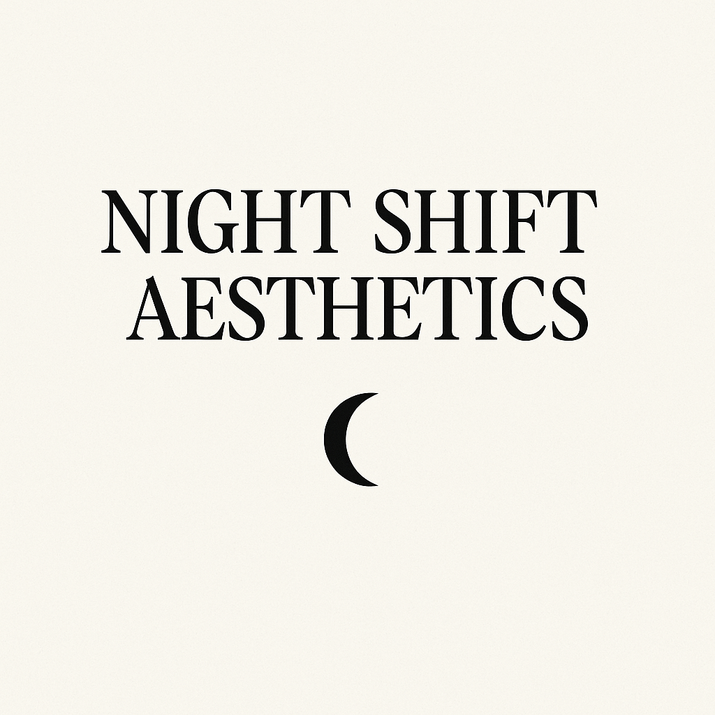Night Shift Aesthetics