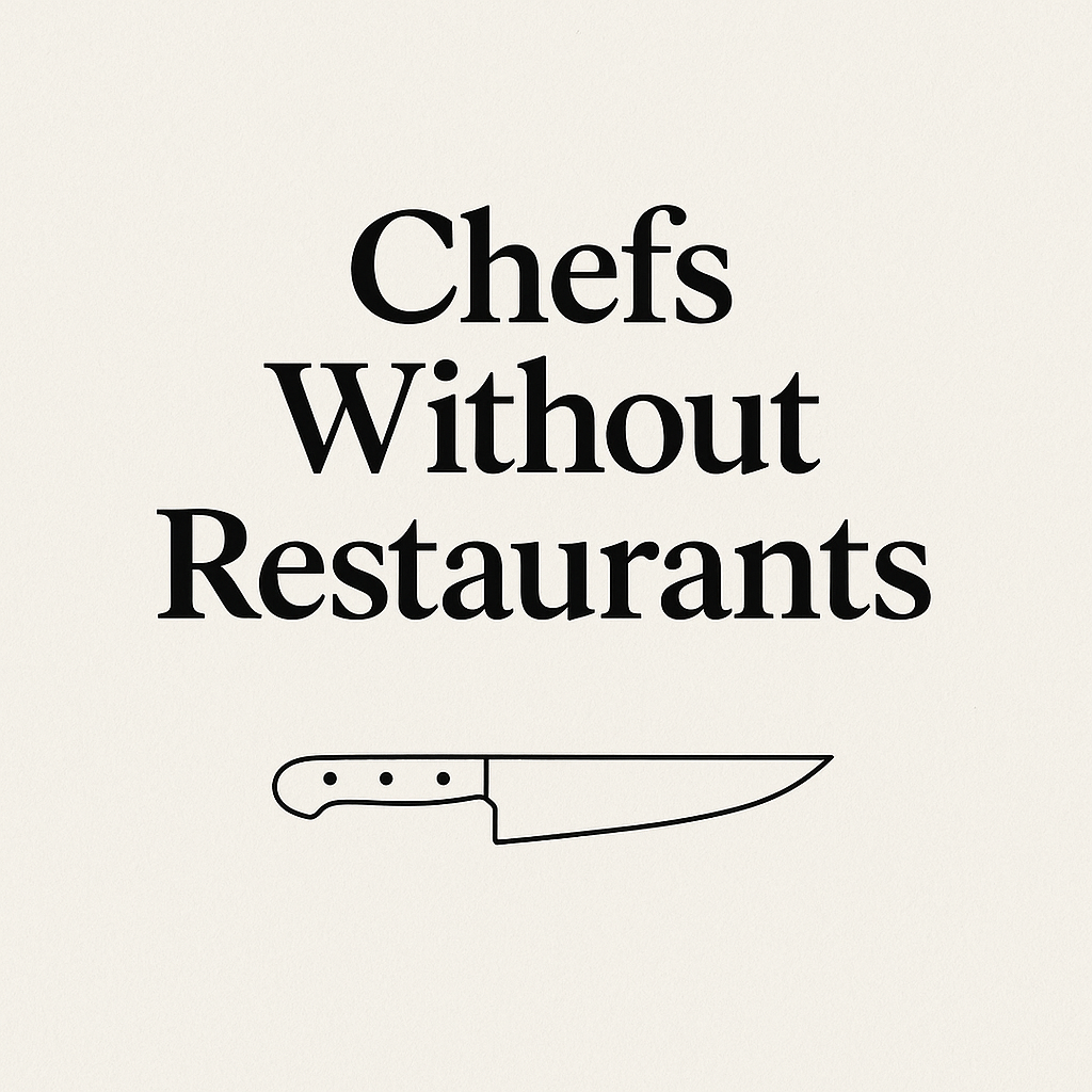 Chefs Without Restaurants