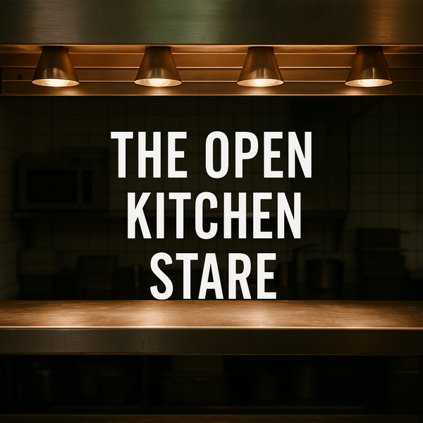 The Open Kitchen Stare