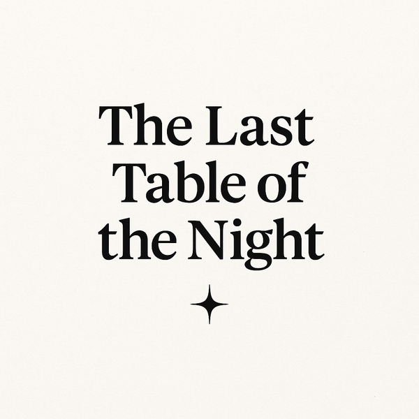 The Last Table of the Night