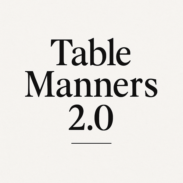 Table Manners 2.0