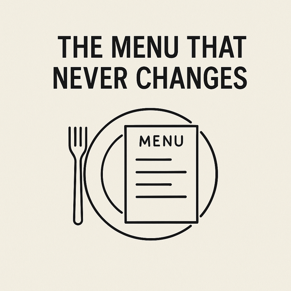 The Menu That Never Changes
