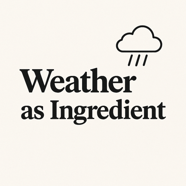 Weather as Ingredient