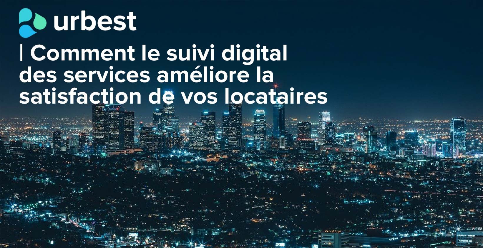 Comment le suivi digital des services améliore la satisfaction de vos locataires