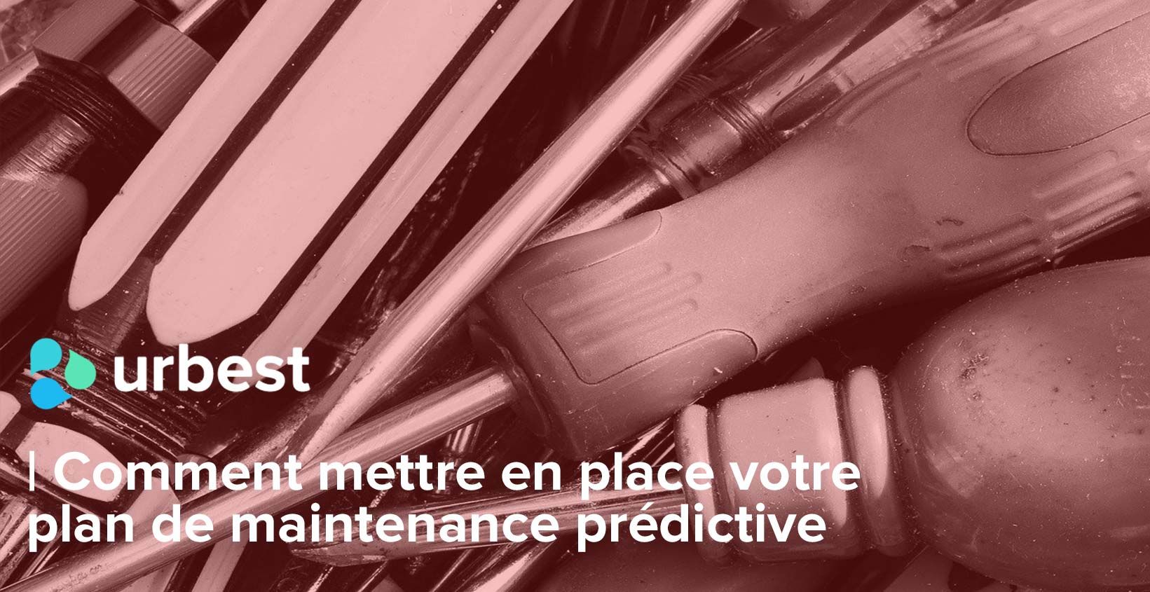 Comment mettre en place votre plan de maintenance prédictive