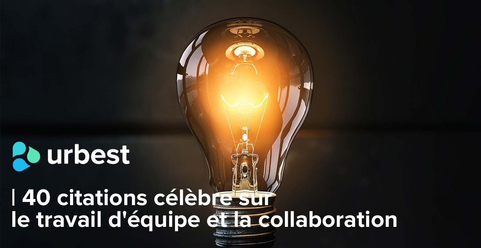 40 citations célèbres sur le travail d'équipe et la collaboration
