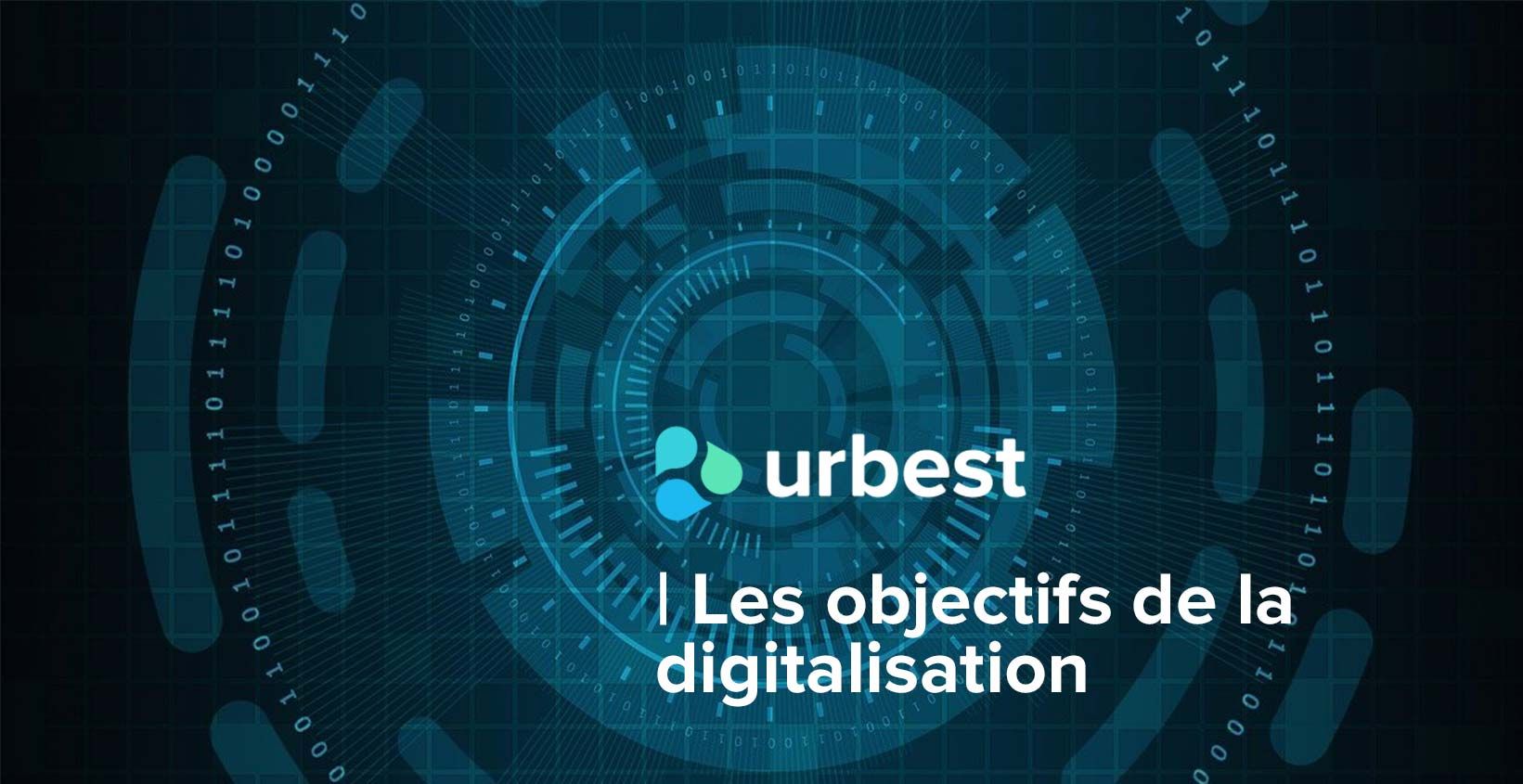Les objectifs de la digitalisation