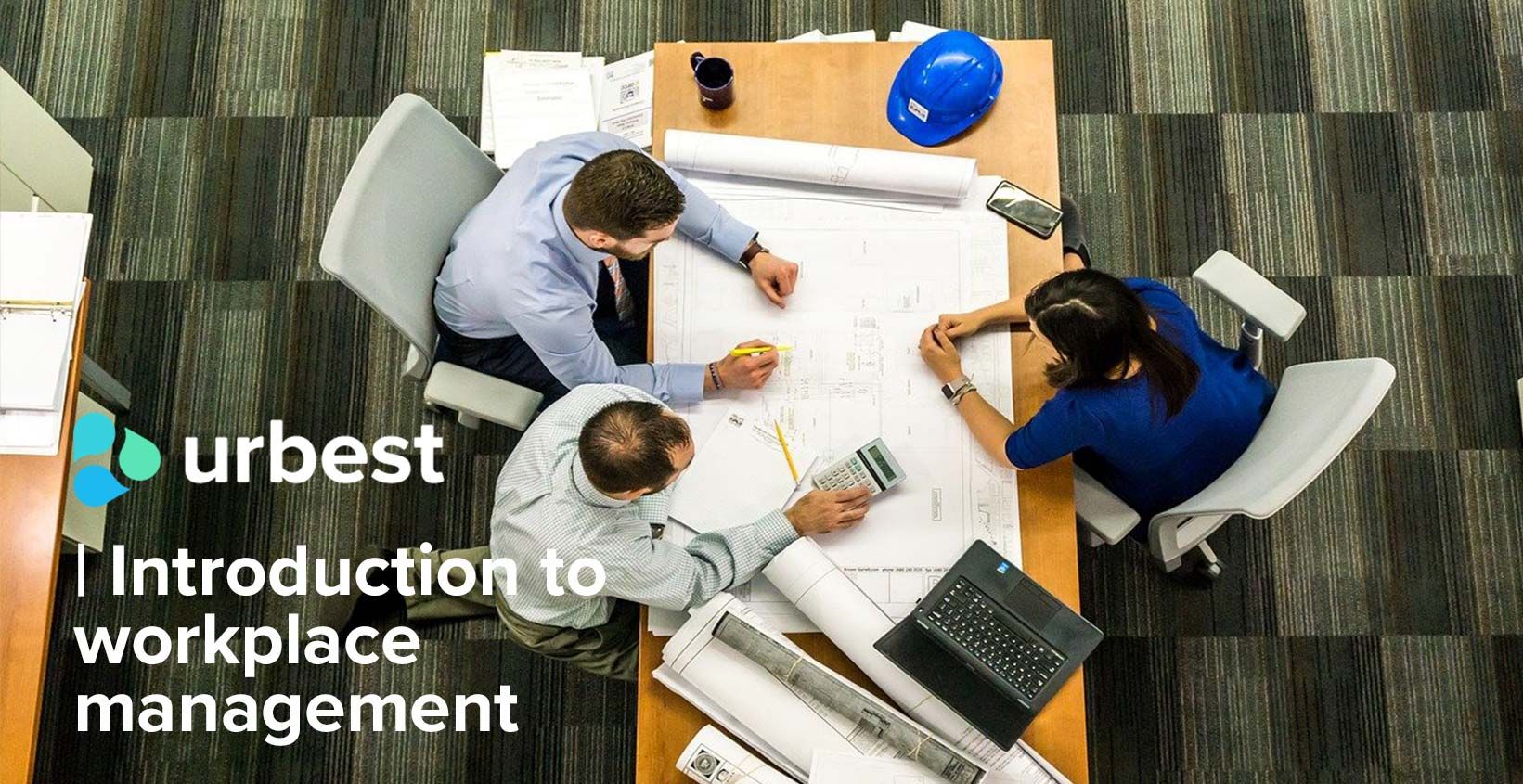 Introduction to workplace management