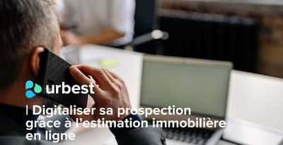 Digitaliser sa prospection grâce à l’estimation immobilière en ligne