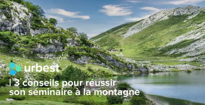 3 conseils pour réussir son séminaire à la montagne