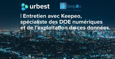 Entretien avec Keepeo, spécialiste des DOE numériques et de l’exploitation de ces données.