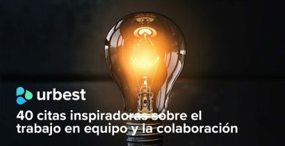 40 citas inspiradoras sobre el trabajo en equipo y la colaboración