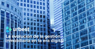 La evolución de la gestión inmobiliaria en la era digital