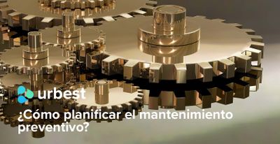 ¿Cómo planificar el mantenimiento preventivo?