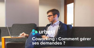 Coworking : Comment gérer ses demandes ?