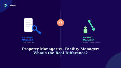 Property Manager vs. Facility Manager: What's the Real Difference?