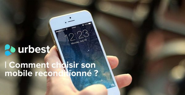 Comment choisir son mobile reconditionné ?