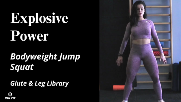 Athlete performing bodyweight jump squat exercise for explosive power and glute strength, NSH FIT Glute & Leg Library.
