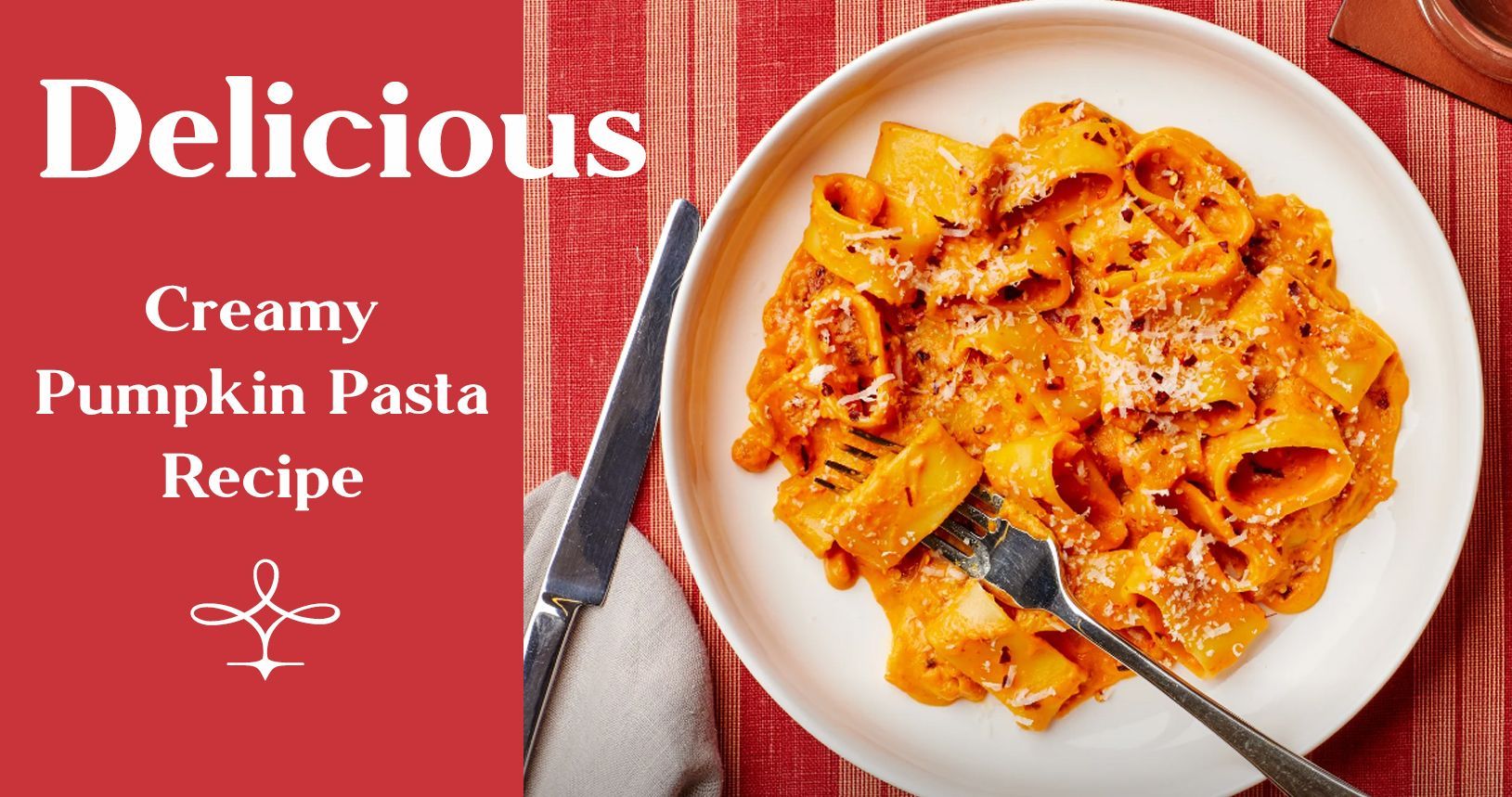 Delicious Fall Dinner - Creamy Pumpkin Pasta