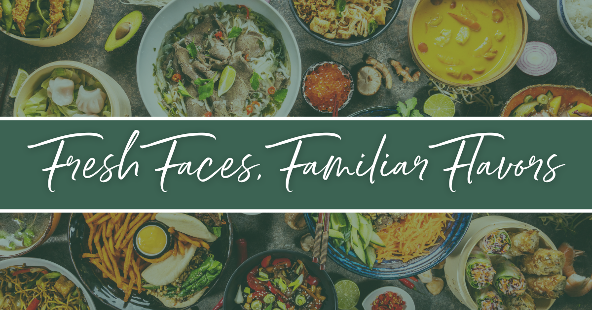 Fresh Faces, Familiar Flavors