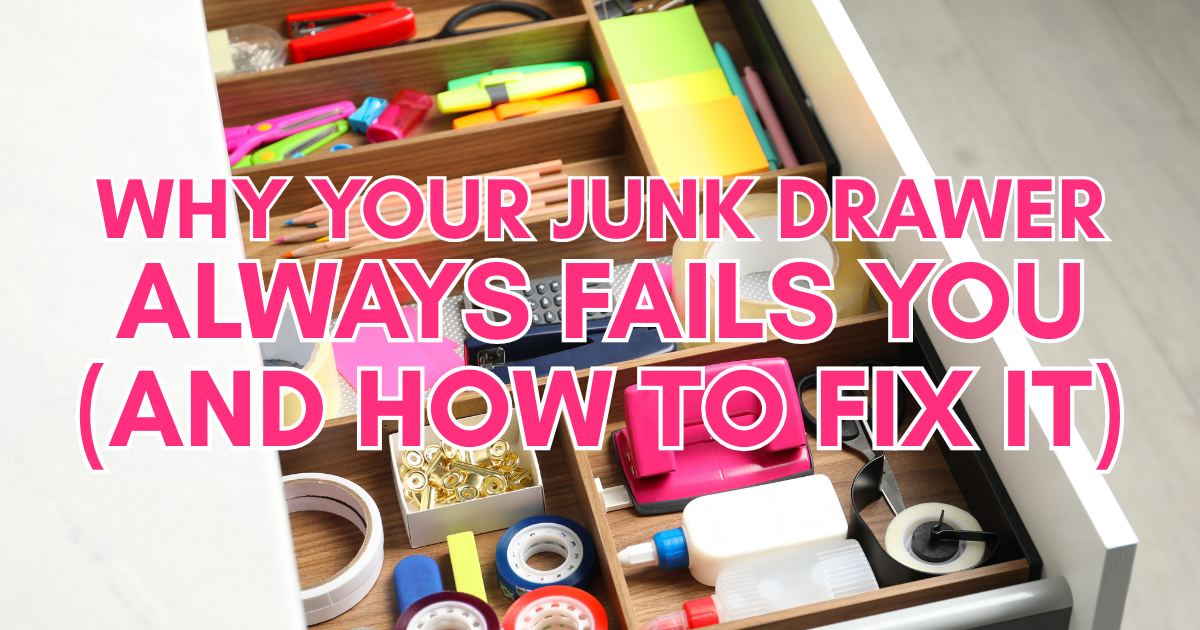 Why Your Junk Drawer Always Fails You (And How to Fix It)