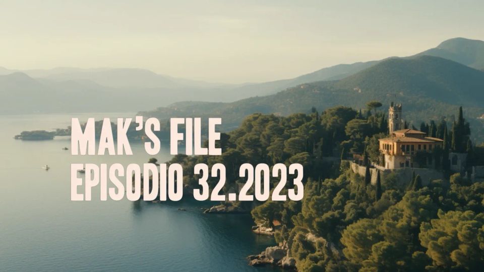 Mak's File - Episodio 33.2023: