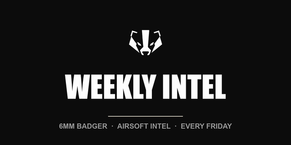 WEEKLY INTEL — 6MM BADGER